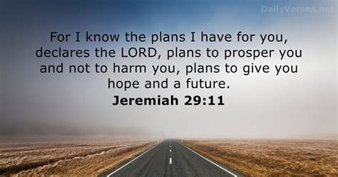Holman Christian Standard Bible For I know the plans I have for you"--this is the LORD&39;s declaration--"plans for your welfare, not for disaster, to give you a future and a hope. . Jeremiah 29 11 king james version